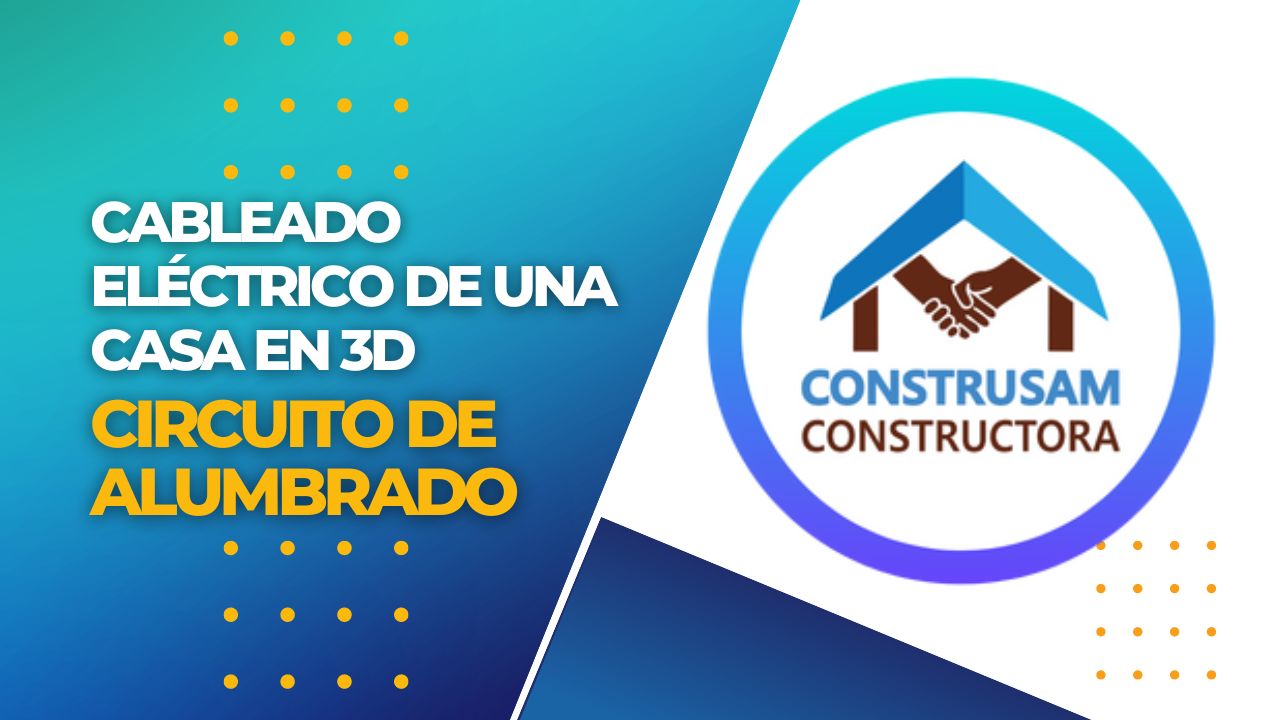 Cableado Eléctrico de una Casa en 3D CIRCUITO DE ALUMBRADO - CONSTRUSAM